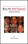 Rule # 1: Stop Talking!